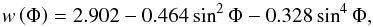 \begin{equation} w\left(\Phi\right)=2.902-0.464\sin^{2}{\Phi}-0.328\sin^{4}{\Phi}, \label{snodgrass} \end{equation}
