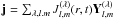 \hbox{$\vec{j} = \sum_{\lambda, l. m} J^{(\lambda)}_{l, m}(r, t) \vec{Y}^{(\lambda)}_{l,m}$}