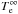 \hbox{$T_{\rm e}^{\infty}$}