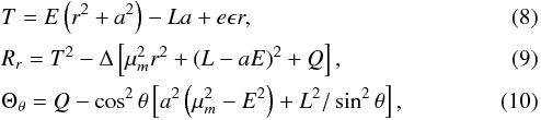 \begin{eqnarray} \label{Rr} && T=E\left(r^2+a^2\right)-L a+e\epsilon r,\\ && R_r=T^2-\Delta\left[\mu_m^2r^2+(L-aE)^2+Q\right],\\ && \Theta_\theta=Q-\cos^2\theta\left[a^2\left(\mu_m^2-E^2\right)+L^2/\sin^2\theta\right], \end{eqnarray}