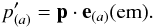\begin{equation} \label{comobser}p'_{(a)}=\mathbf{p}\cdot \mathbf{e}_{(a)}(\mathrm{em}). \end{equation}