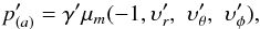 \begin{eqnarray} p'_{(a)}=\gamma'\mu_m(-1,\upsilon_r',\,\,\upsilon_\theta',\,\,\upsilon_\phi'), \end{eqnarray}