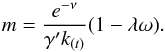 \begin{eqnarray} m = \frac{e^{-\nu}}{\gamma'k_{(t)}}(1-\lambda \omega). \end{eqnarray}