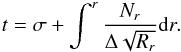 \begin{eqnarray} t = \sigma + \int^r\frac{N_r}{\Delta\sqrt{R_r}}{\rm d}r. \end{eqnarray}
