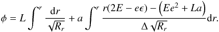 \begin{eqnarray} \phi = L\int^r \frac{{\rm d}r}{\sqrt{R_r}} + a\int^r\frac{r(2E-e\epsilon)-\left(Ee^2+La\right)}{\Delta\sqrt{R_r}}{\rm d}r. \end{eqnarray}