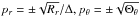 \hbox{$p_r=\pm\sqrt{R_r}/\Delta, p_\theta =\pm \sqrt{\Theta_\theta}$}