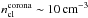 \hbox{$n_{\mathrm{cl}}^{\mathrm{corona}}\sim 10\,\mathrm{cm}^{-3}$}