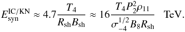 \begin{eqnarray} E_{\rm syn}^{\rm IC/KN}\approx 4.7{{T_4}\over{R_{\rm sh}B_{\rm sh}}}\approx 16 {{T_4P_2^2\rho_{11}}\over{\sigma_{-4}^{1/2}B_8R_{\rm sh}}}~~~{\rm TeV}. \label{eq12} \end{eqnarray}