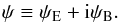 \begin{equation} \label{eq:psidef} \psi \equiv \psi_{\rm E} + \ic \psi_{\rm B}. \end{equation}