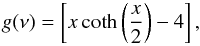 \begin{equation} g(\nu) = \left[ x\coth \left(\frac{x}{2} \right) - 4 \right], \label{szspec} \end{equation}