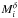 \hbox{$M^\delta_{i}$}