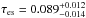 \hbox{$\tau_{\rm es} = 0.089^{+ 0.012}_{-0.014}$}