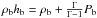 \hbox{$\rho_{\rm b} h_{\rm b} = \rho_{\rm b} + \frac{\Gamma}{\Gamma -1} P_{\rm b}$}