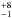\hbox{$^{+8}_{-1}$}