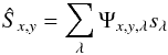 \begin{eqnarray} \hat{S}_{x,y}=\sum_{\lambda}\Psi_{x,y,\lambda}s_{\lambda}\label{eq:2dmodel} \end{eqnarray}