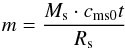 \begin{eqnarray*} m = \frac{{{M_{\rm s}} \cdot {c_{\rm ms0}}t}}{{{R_{\rm s}}}} \end{eqnarray*}