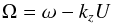 \begin{equation} \label{Omega} \Omega=\omega-k_z U \end{equation}