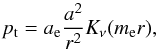 \begin{equation} \label{ptout2} p_\mathrm{t} = a_\mathrm{e} {{a^2}\over {r^2}} K_{\nu}(m_\mathrm{e}r), \end{equation}