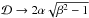 \hbox{${\cal D} \rightarrow 2\alpha\sqrt{\beta^2 - 1}$}