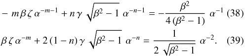 \begin{eqnarray} \label{eqn:rSOas} &&-\,\,m\,\beta\,\zeta\,\alpha^{-m-1} + n\,\gamma\,\sqrt{\beta^2 - 1}\,\,\alpha^{-n-1} =-\frac{\beta^2}{4\,(\beta^2-1)}\,\,\alpha^{-1} \\ \label{eqn:thetaSOas} &&\beta\,\zeta\,\alpha^{-m} + 2\,(1-n)\,\gamma\,\sqrt{\beta^2-1}\,\,\alpha^{-n} =\frac{1}{2\,\sqrt{\beta^2-1}}\,\,\alpha^{-2} . \end{eqnarray}