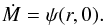 \begin{eqnarray*} {\dot M} = \psi (r,0) . \end{eqnarray*}