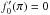 \hbox{$f_0^\prime (\pi) = 0$}