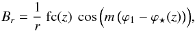 \begin{equation} \label{eq_Br_hor_spiral_cos} B_r = \frac{1}{r} \ {\rm fc} (z) \ \cos \Big( m \, \big( \varphi_1 - \varphi_\star(z) \big) \Big) , \end{equation}