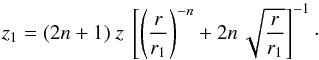 \begin{equation} \label{eq_mfl_z1_divlinear_disk} z_1 = (2n+1) \ z \ \left[ \left( \frac{r}{r_1} \right)^{-n} + 2n \, \sqrt{\frac{r}{r_1}} \right]^{-1} \cdot \end{equation}