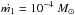 \hbox{$\dot{m_1} =10^{-4}~M_\odot$}