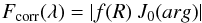 \begin{equation} F_{\rm corr}(\lambda)=|f(R)\:J_0(arg)| \end{equation}