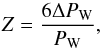 \begin{equation} Z=\frac{6\Delta P_{\rm{W}}}{P_{\rm{W}}}, \label{z_parameter} \end{equation}