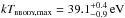 \hbox{$kT_{\textsc{bbody,}\mathrm{max}}=39.1^{+0.4}_{-0.9}\,\mathrm{eV}$}