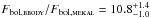 \hbox{$F_{\mathrm{bol,}\textsc{bbody}} / F_{\mathrm{bol,}\textsc{mekal}}=10.8^{+1.4}_{-1.0}$}