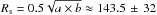 \hbox{$R_{\rm s} = 0.5\sqrt{a \times b} \approx 143.5\, \pm\, 32$}