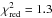 \hbox{$\chi^2_{\rm red}=1.3$}