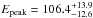 \hbox{$E_{\rm peak} = 106.4^{+ 13.9}_{-12.6}$}