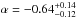 \hbox{$\alpha = {-}0.64^{+0.14}_{-0.12}$}