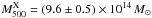 \hbox{$M_{500}^{\rm X}=\left(9.6\pm0.5\right)\times10^{14}\,M_\odot$}