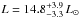 \hbox{$L=14.8^{+3.9}_{-3.3}\,L_{\odot}$}