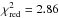 \hbox{$\chi^2_{\rm red}=2.86$}