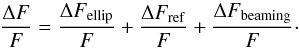 \begin{equation} \label{eq:total} \frac{\Delta F}{F} = \frac{\Delta F_{\rm ellip}}{F} + \frac{\Delta F_{\rm ref}}{F} + \frac{\Delta F_{\rm beaming}}{F}\cdot \end{equation}
