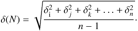 \begin{equation} \delta(N) = \sqrt{\frac{\delta_{\rm i}^2 + \delta_j^2 + \delta_k^2 + \ldots + \delta_n^2}{n-1}} \cdot \end{equation}