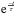 \hbox{${\rm e}^{\frac{-t}{\tau}}$}