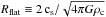 \hbox{$R_{\rm flat} \equiv 2\,\rm{c}_s/\sqrt{4\pi G \rho_{\rm c } } $}