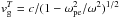 \hbox{${v}_{\rm g}^T=c/(1-\omega_{\rm pe}^2/\omega^2)^{1/2}$}