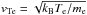 \hbox{${v}_{\rm Te}=\sqrt{k_{\rm B} T_{\rm e}/m_{\rm e}}$}
