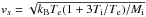 \hbox{${v}_s=\sqrt{k_{\rm B}T_{\rm e}(1+3T_{\rm i}/T_{\rm e})/M_{\rm i}}$}