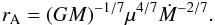 \begin{eqnarray} r_{\rm A} = (GM)^{-1/7} \mu^{4/7} {\dot M}^{-2/7}. \end{eqnarray}