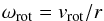 \begin{equation} \omega_{\rm rot} = v_{\rm rot} / r \end{equation}