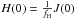 \hbox{$H(0)=\frac{1}{\fh}J(0)$}